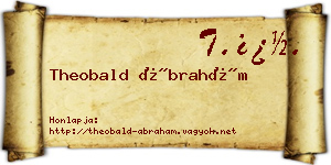 Theobald Ábrahám névjegykártya
